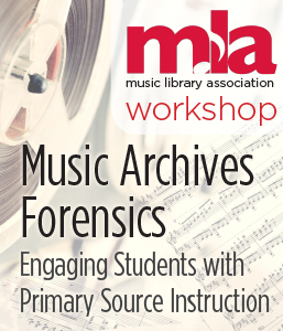 Read more about the article Music Archives Forensics: Engaging Students with Primary Source Instruction Workshop, October 17, 2019