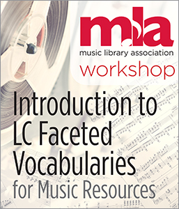 Read more about the article Introduction to LC Faceted Vocabularies for Music Resources